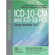 ICD-10-CM 2017 and Icd-10-pcs 2017 Coding Handbook Without Answers 9781556484230