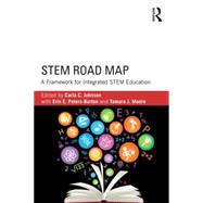 STEM Road Map: A Framework for Integrated STEM Education 9781138804234