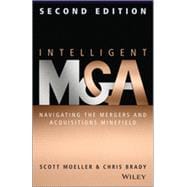 Intelligent M & A Navigating the Mergers and Acquisitions Minefield 9781118764237