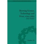 Brewing Science, Technology and Print, 1700û1880 9781848934238