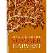 Maggie Beer's Summer Harvest Recipes 9781921384240