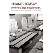Powers and Prospects: Reflections on Nature and the Social Order 9781608464241
