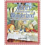 Alice’s Adventures in Wonderland and Through the Looking Glass 9781785994241