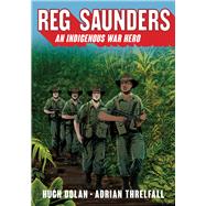 Reg Saunders: An Indigenous War Hero 9781742234243