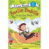 Amelia Bedelia Is for the Birds 9780062334244