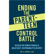 Ending the Parent-teen Control Battle 9781626254244