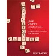 Investigating Culture : An Experiential Introduction to Anthropology 9781405154246