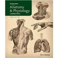 Exercises for the Anatomy and Physiology Laboratory 9781617314247