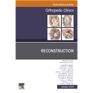 Reconstruction, an Issue of Orthopedic Clinics 9780323754248