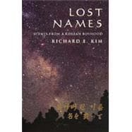 Lost Names: Scenes from a Korean Boyhood 9780520214248