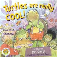 Turtles Are Really Cool! 9780990494249