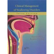 Clinical Management of Swallowing Disorders 9781597564250