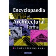 Encyclopaedia of Architectural Terms 9781873394250