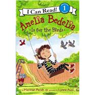 Amelia Bedelia Is for the Birds 9780062334251