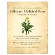 Identifying and Harvesting Edible and Medicinal Plants in Wild 9780688114251