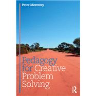 Pedagogy for Creative Problem Solving