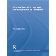 Human Security, Law and the Prevention of Terrorism 9781138874251