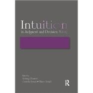 Intuition in Judgment and Decision Making 9781138004252