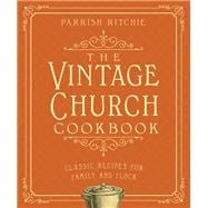 The Vintage Church Cookbook 9781682684252