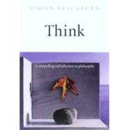 Think A Compelling Introduction to Philosophy 9780192854254