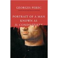 Portrait of a Man Known As Il Condottiere 9780226054254