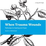 When Trauma Wounds 9781506434254