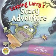 Leaping Larry's Scary Adventure 9780990494256