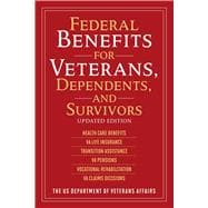 Federal Benefits for Veterans, Dependents, and Survivors 9781510744257