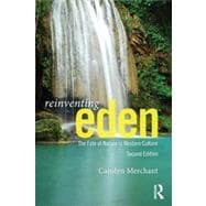 Reinventing Eden: The Fate of Nature in Western Culture 9780415644259