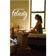 Finding Felicity 9781481464260
