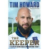 The Keeper: A Life of Saving Goals and Achieving Them 9780062394262