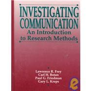 Investigating Communication : An Introduction to Research Methods