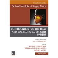 Orthodontics for Oral and Maxillofacial Surgery Patien, an Issue of Oral and Maxillofacial Surgery Clinics of North America 9780323754262