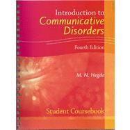 Introduction to Communicative Disorders Student Coursebook 9781416404262
