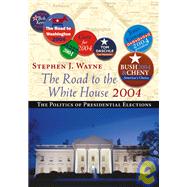 The Road to the White House 2004 9780534614263