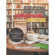 Educational Matters for School Administrators and Operators 9781796034264