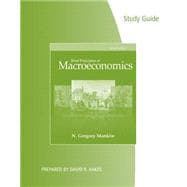 Study Guide for Mankiw's Brief Principles of Macroeconomics, 7th 9781285864266