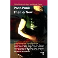 Post-punk Then and Now 9781910924266