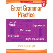 Great Grammar Practice: Grade 6 9780545794268