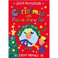 Christmas With Princess Mirror-Belle 9781509814268