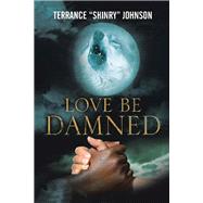 Love Be Damned 9781796084269