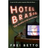 Hotel Brasil: The Mystery of the Severed Heads 9781908524270