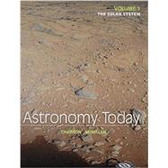 Astronomy Today Volume 1 The Solar System & MasteringAstronomy with Pearson eText -- ValuePack Access Card Package 9780321984272