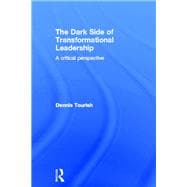 The Dark Side of Transformational Leadership: A Critical Perspective 9780415564274