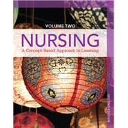 Nursing A Concept-Based Approach to Learning, Volume II 9780132934275