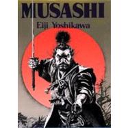 Musashi An Epic Novel of the Samurai Era 9781568364278
