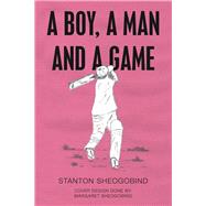 A Boy, a Man and a Game 9781796054279