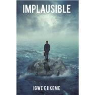 Implausible