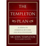 Templeton Plan : 21 Steps to Personal Success and Real Happiness 9781599474281