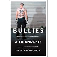 Bullies A Friendship 9780805094282